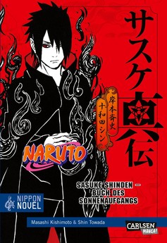 Naruto - Sasuke Shinden: Buch des Sonnenaufgangs (Nippon Novel)