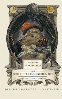 William Shakespeares Star Wars - Der Jedi-Ritter Rückkehr naht
