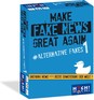 Make Fake News Great Again - Alternative Fakes1